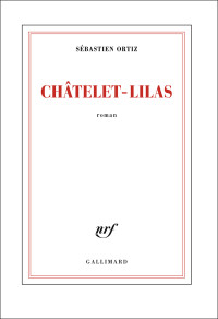 Sébastien Ortiz — Châtelet – Lilas