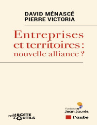 Alexandre COLLINET, David MÉNASCÉ, Pierre VICTORIA, Éric SOUBEIRAN — Entreprises et territoires