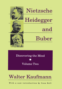 Kaufmann, Walter, Soll, Ivan — Nietzsche, Heidegger, and Buber