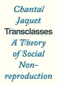 Chantal Jaquet; — Transclasses