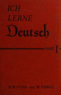 ROBERT W. FENN and WALTER FANGL — Ich Lerne Deutsch