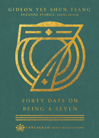 Gideon Yee Shun Tsang; — Forty Days on Being a Seven