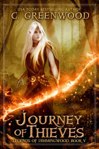 C. Greenwood — Journey of Thieves (Legends of Dimmingwood Book 5)