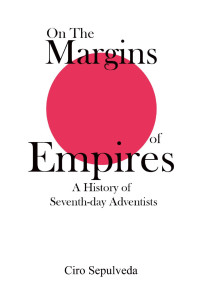 Ciro Sepulveda — On The Margins Of Empires