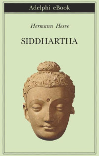 Hesse, Hermann — Siddhartha (edizione ampliata) (Biblioteca Adelphi) (Italian Edition)