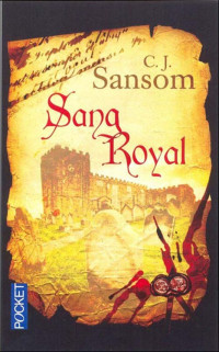 Sansom, C.J — Sang Royal