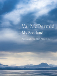 Val McDermid — My Scotland