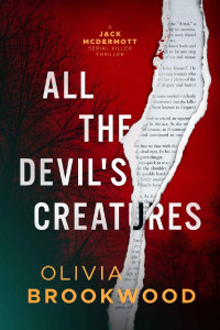 Olivia Brookwood — All The Devil's Creatures