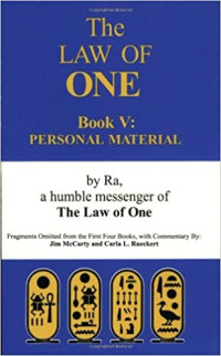 Elkins, Don, James Allen McCarty, Carla L. Ruckert — The Law of One, Book 5: Personal Material