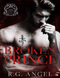 R.G. Angel — Broken Prince (Cosa Nostra Book 1)