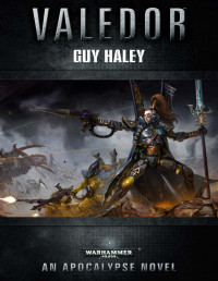 Guy Haley — Valedor