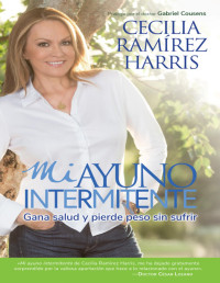 Cecilia Ramirez Harris — Mi Ayuno Intermitente