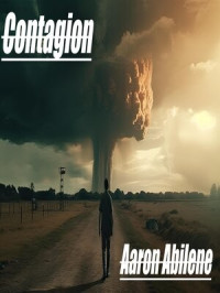 Aaron Abilene — Contagion