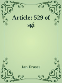 Ian Fraser — Article: 529 of sgi