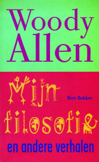 Woody Allen — Mijn filosofie