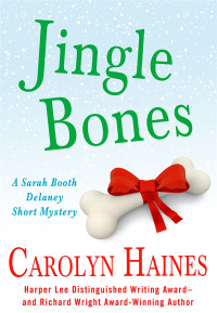 Haines, Carolyn — [Sarah Booth Delaney 15.50] • Jingle Bones