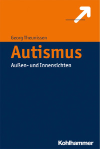 Georg Theunissen — Autismus verstehen