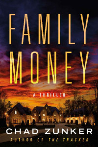 Chad Zunker — Family Money