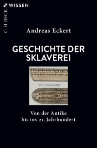 Eckert, Andreas — Geschichte der Sklaverei