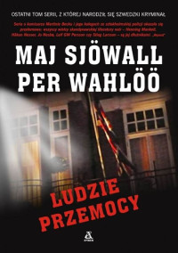 Per Wahlöö & Maj Sjöwall — Ludzie przemocy