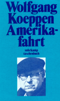 Wolfgang Koeppen — Amerikafahrt