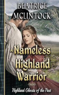 Beatrice McLintock — A Nameless Highland Warrior