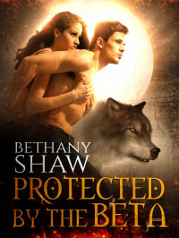 Bethany Shaw — Protected by the Beta