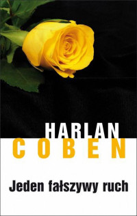 Harlan Coben — Jeden fałszywy ruch