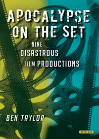 Ben Taylor — Apocalypse on the Set