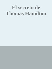 Unknown — El secreto de Thomas Hamilton