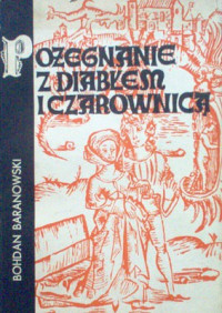 Bohdan Baranowski — Pożegnanie z diabłem i czarownicą