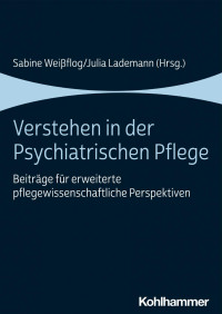 Sabine Weißflog & Julia Lademann — Verstehen in der Psychiatrischen Pflege