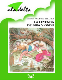 Joaquín Aguirre Bellver — La leyenda de Sira y Ondú