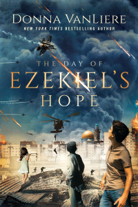 Donna VanLiere — The Day of Ezekiel's Hope