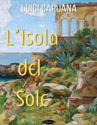 Luigi Capuana — L'isola del sole