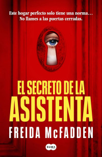 Freida McFadden — El Secreto De La Asistenta (La Asistenta 2)