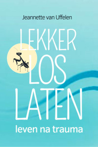 Jeannette van Uffelen — Lekker los laten