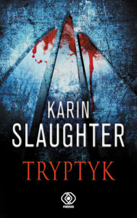 Karin Slaughter — Tryptyk