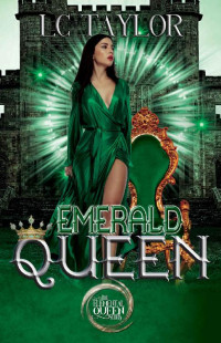 L C Taylor — Emerald Queen