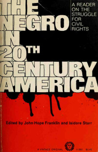 Franklin J — Negro in Twentieth Century America a Reader on the