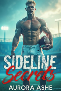 Ashe, Aurora — Sideline Secrets (Italian Edition)