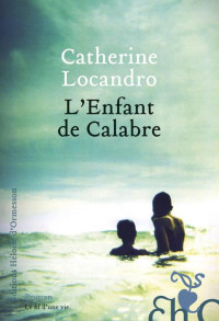 Locandro, Catherine — L'Enfant de Calabre (French Edition)