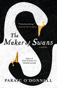 Paraic O'Donnell — The Maker of Swans