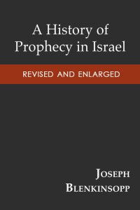 Blenkinsopp, Joseph; — A History of Prophecy in Israel, Revised and Enlarged