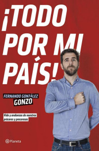 Fernando González «Gonzo» — ¡Todo por mi país!