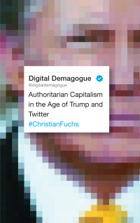 Christian Fuchs — Digital Demagogue