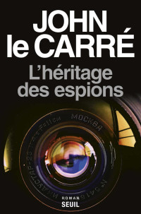 Le Carré, John [Le Carré, John] — L'héritage des espions