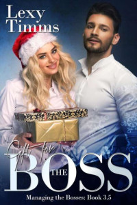 Lexy Timms — Gift for the Boss: Billionaire Romance Christmas Novella