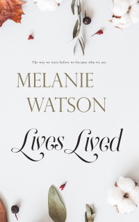 Melanie Watson — Lives Lived