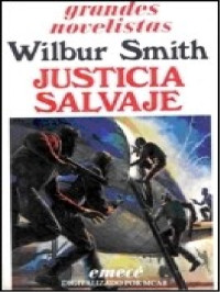 Wilbur Smith — Justicia salvaje [2050]